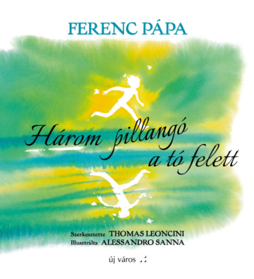 ferenc-papa-harom-pillango-a-to-felett